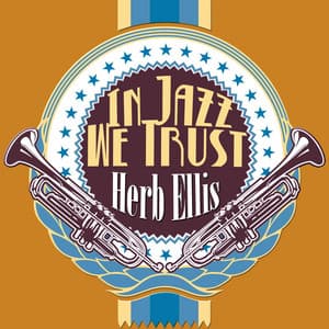 In Jazz We Trust - Herb Ellis