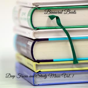Binaural Beats: Deep Focus and Study Music Vol. 1 - Relaxing Study Music Background Music