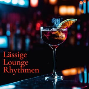Lässige Lounge Rhythmen: Chill Lounge Beats für entspannte Nachmittage zum Abschalten - Luxury Lounge Café