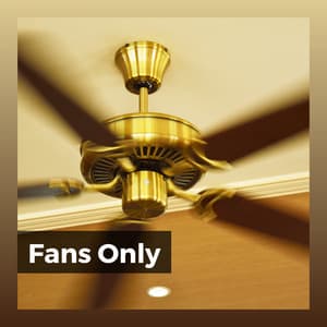 Fans Only - Fan Sounds For Sleep