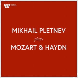 Mikhail Pletnev Plays Mozart & Haydn - Mikhail Pletnev