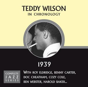 Complete Jazz Series 1939 - Teddy Wilson