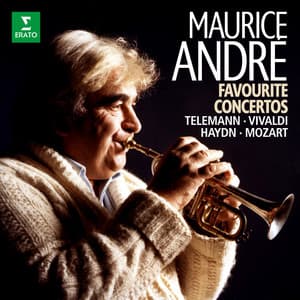 Favourite Trumpet Concertos: Telemann, Vivaldi, Haydn, Mozart... - Maurice André