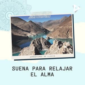 Suena para Relajar el Alma - Atmósferas de Lluvia