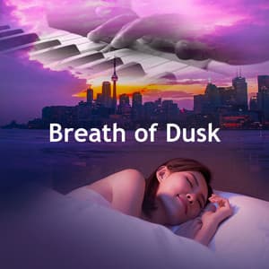 Breath of Dusk - Bedtime for Baby