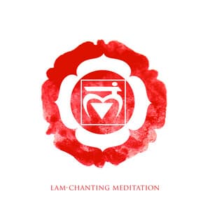 Lam-Chanting Meditation to Balance Root Chakra - Chakra Relaxation Oasis