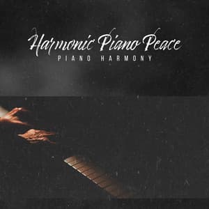 Harmonic Piano Peace - Piano Harmony