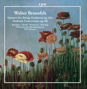 Braunfels: String Quintet, Op. 63 & Sinfonia concertante, Op. 68 - Walter Braunfels