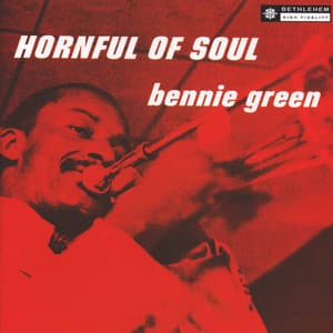 Hornful of Soul - Bennie Green