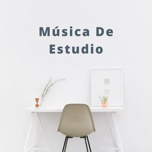 Música De Estudio: Relajación Para Trabajar Desde Casa - Música de Estudio Relajante