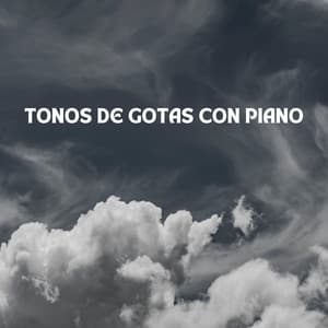 Tonos De Gotas Con Piano - Lluvia del Pacifico