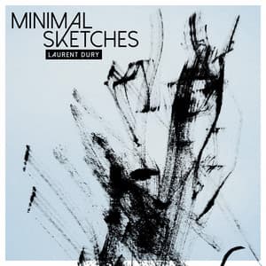 Minimal Sketches - Laurent Dury