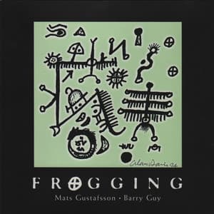 Frogging - Mats Gustafsson