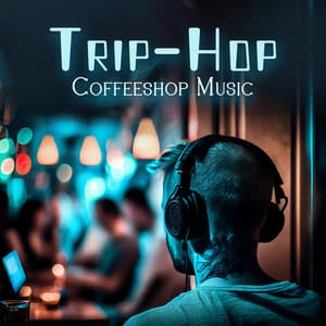Trip-Hop Coffeeshop Music - Chillout Café