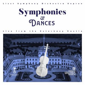 Symphonies & Dances - Liszt Symphony Orchestra Sopron