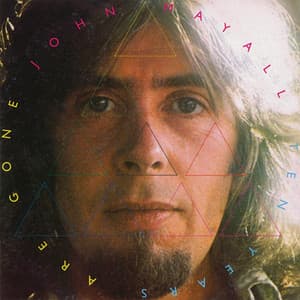Ten Years Are Gone - John Mayall