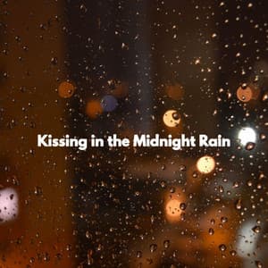 Kissing in the Midnight Rain - Atmospheric Coffee House Music