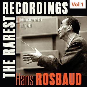 Milestones of a Legend: Hans Rosbaud, Vol. 1 - Paul Hindemith