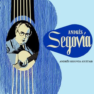 Andres Segovia - Luis de Milán