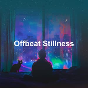 Offbeat Stillness - Lofi Hip-Hop Beats