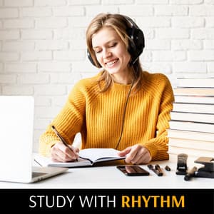 Study with Rhythm – Chillage Drum Music to Read & Learn, Get Ready to Exam, Improve Concentration & Focus on Studying, Nondistracting Ambient - Academy of Increasing Power of Brain