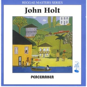 Peacemaker - John Holt