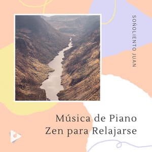 Música de Piano Zen para Relajarse - Soñoliento Juan