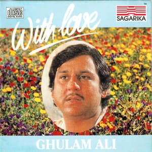 With Love -Ghulam Ali - Ghulam Ali