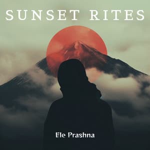 Sunset Rites: Celestial Paths, Earthbound Souls - Ele Prashna