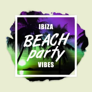 Ibiza Beach Party Vibes - Instrumental Music Cafe