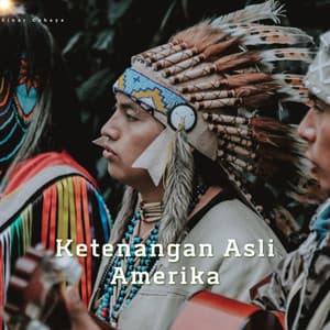 Ketenangan Asli Amerika: Ritual Penyembuhan Syaman, Terapi Jiwa Apache - Sinar Cahaya