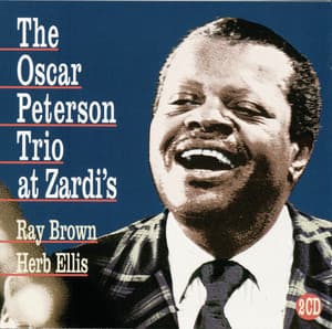 The Oscar Peterson Trio At Zardi's - Oscar Peterson Trio