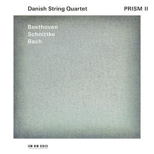 Prism II: Beethoven, Schnittke, Bach - Danish String Quartet