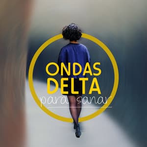 Ondas Delta para Sanar: Música de Fondo Perfecta para la Sanación el Cuerpo con la Mente - Paraíso Secreto