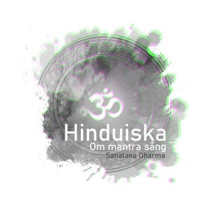 Hinduiska Om mantra sång: Sanatana Dharma, Indiens stam meditation, Dhyāna i Hinduismen, Meditation för att uppnå enhet av utövarens anda allestädes närvarande och icke-dubbel allsmäktig - Mindfulness meditation världen