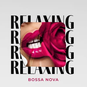 Relaxing Bossa Nova for Busy People - Stress Reduction, Time for Yourself, Moment of Relaxation - Bossa Nova 2019