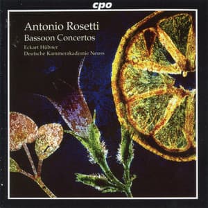 Rosetti: Bassoon Concertos - Antonio Rosetti