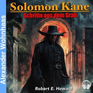 Solomon Kane - Schritte aus dem Grab - Alexander Wohnhaas