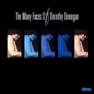 The Many Faces Of Dorothy Donegan - Dorothy Donegan