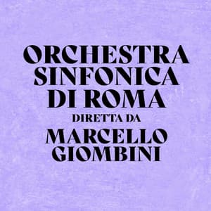 Orchestra Sinfonica Di Roma Diretta Da Marcello Giombini - Orchestra sinfonica di Roma