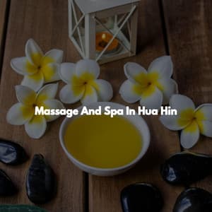 Massage And Spa In Hua Hin - Relaxing Spa Music