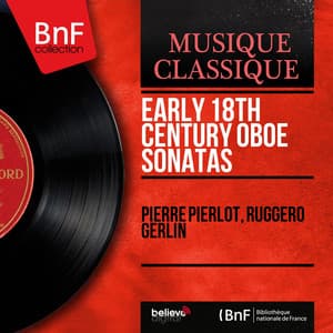 Early 18th Century Oboe Sonatas - Pierre Pierlot