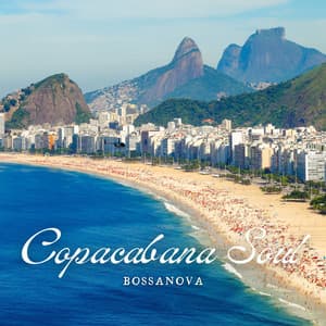 Copacabana Soul: Coffee Shop Bossa Nova - Bossanova