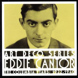The Columbia Years: 1922-1940 - Eddie Cantor
