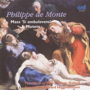 de Monte: Mass Si Ambulavero & Motets - Choir of New College, Oxford