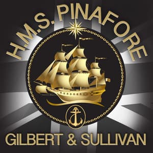 Gilbert & Sullivan: H.M.S. Pinafore - Thames Symphony Orchestra