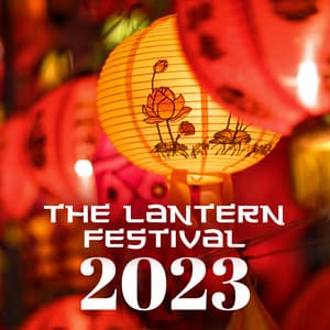 The Lantern Festival 2023 – Traditional Chinese Music For Taiwan Sky Lights - World Festival Anthems