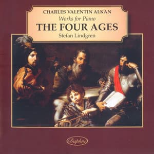 Alkan: The 4 Ages - Charles-Valentin Alkan