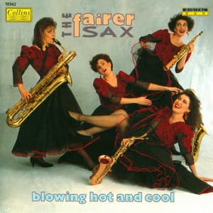 Blowing Hot and Cool - The Fairer Sax