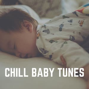 Chill Baby Tunes - Lulaby